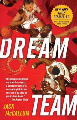 Dream Team: How Michael, Magic, Larry, Charles, and the Greatest Team of All Time Conquered the World and Changed the Game of Basketball Forever von Ballantine Books